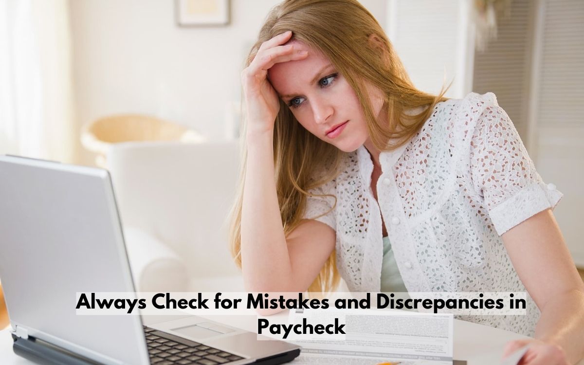 Always Check for Mistakes and Discrepancies in Paycheck